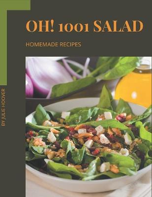 Book cover for Oh! 1001 Homemade Salad Recipes