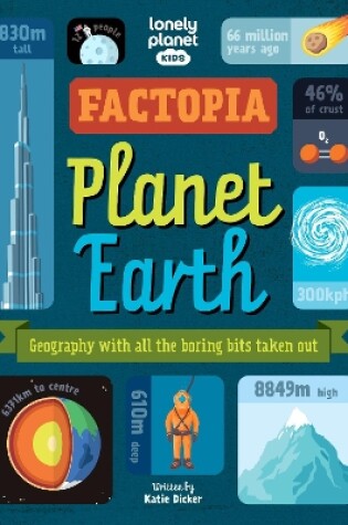 Cover of Lonely Planet Kids Factopia – Planet Earth