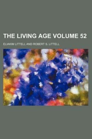 Cover of The Living Age Volume 52