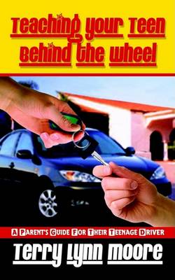 Book cover for Teaching Your Teen Behind the Wheel