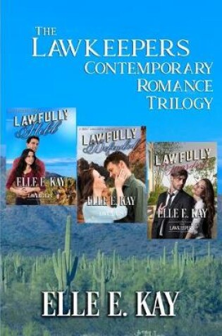 Cover of The Lawkeepers Contemporary Romance Trilogy