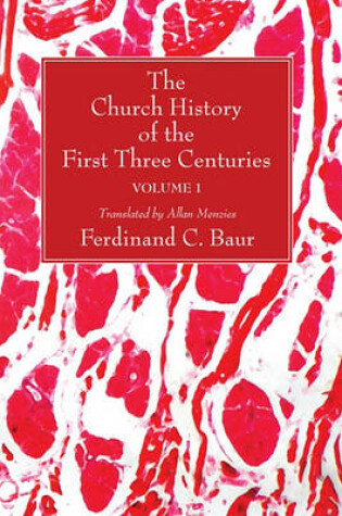 Cover of The Church History of the First Three Centuries, 2 Volumes