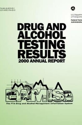 Cover of Drug and Alcohol Testing Results 2000 Annual Report