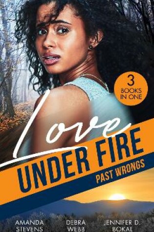 Cover of Love Under Fire: Past Wrongs
