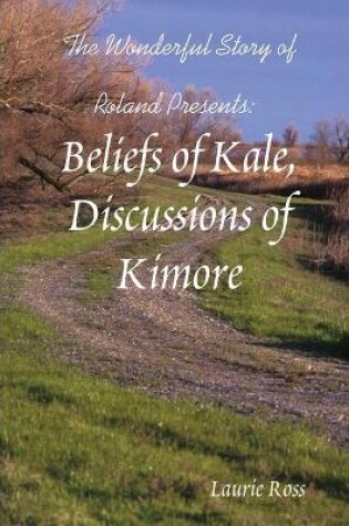 Cover of Beliefs of Kale, Discussions of Kimore