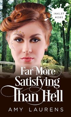 Book cover for Far More Satisfying Than Hell
