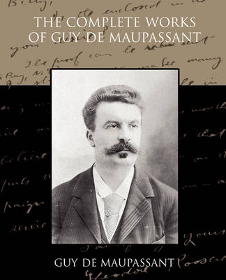 Book cover for The Complete Works of Guy de Maupassant