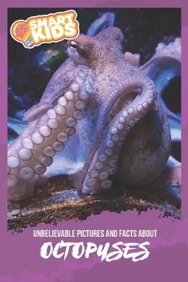 Book cover for Unbelievable Pictures and Facts About Octopuses