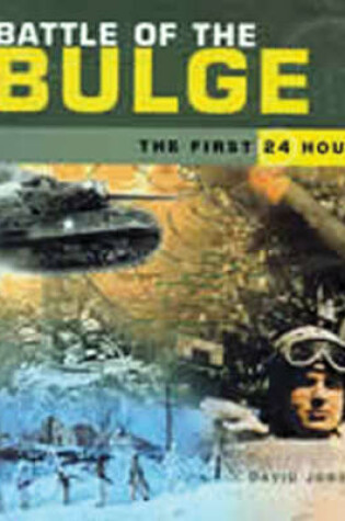 Cover of Battle of the Bulge: the First 24 Hours