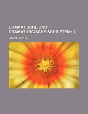 Book cover for Dramatische Und Dramaturgische Schriften (7)