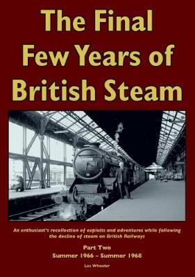 Book cover for The Final Few Years of British Steam