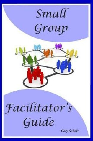 Cover of Small Group Facilitator's Guide