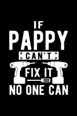 Cover of If Pappy Can't Fix It No One Can