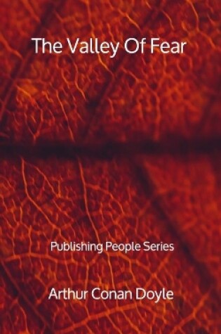 Cover of The Valley Of Fear - Publishing People Series