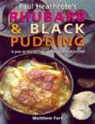 Book cover for Paul Heathcote’s Rhubarb and Black Pudding