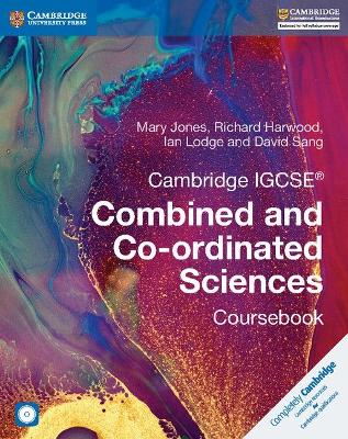 Book cover for Cambridge IGCSE (R) Combined and Co-ordinated Sciences Coursebook with CD-ROM