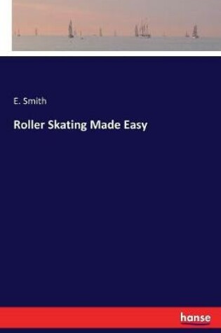 Cover of Roller Skating Made Easy