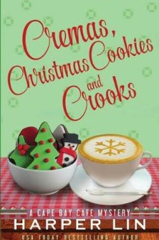 Cover of Cremas, Christmas Cookies, and Crooks