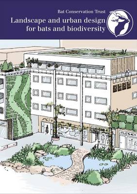 Book cover for Landscape and Urban Design for Bats and Biodiversity