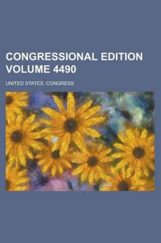 Cover of Congressional Edition Volume 4490