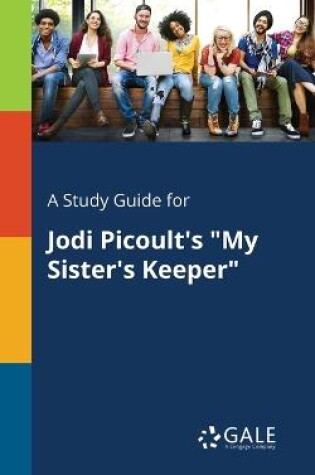 Cover of A Study Guide for Jodi Picoult's My Sister's Keeper