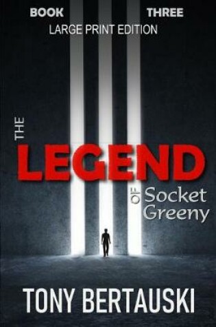 Cover of The Legend of Socket Greeny (Large Print Edition)