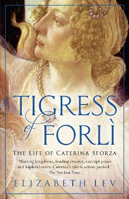 Tigress Of Forli by Elizabeth Lev