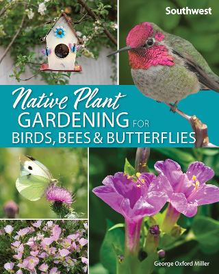 Book cover for Native Plant Gardening for Birds, Bees & Butterflies: Southwest