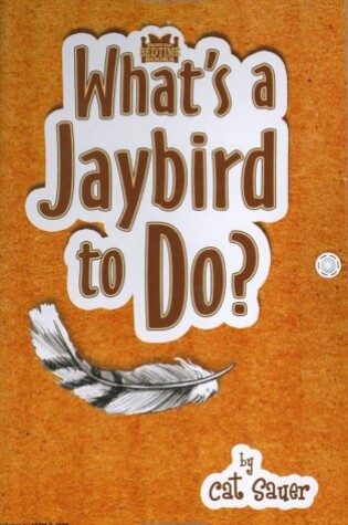 Cover of What's a Jaybird to Do?