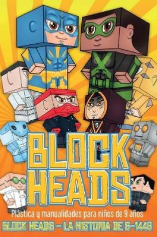 Cover of Plástica y manualidades para niños de 9 años (Block Heads - La historia de S-1448)