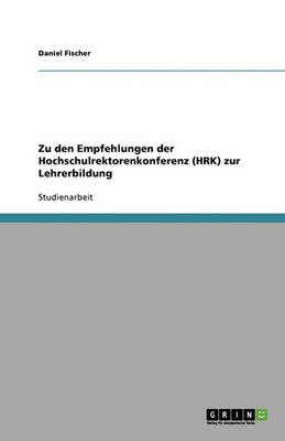Book cover for Zu den Empfehlungen der Hochschulrektorenkonferenz (HRK) zur Lehrerbildung