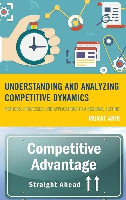 Cover of Understanding and Analyzing Competitive Dynamics