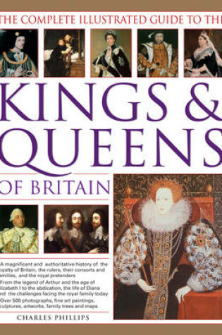 Cover of Complete Illustrated Guide to the Kings and Queens of Britain*************