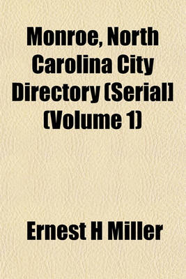 Book cover for Monroe, North Carolina City Directory (Serial] (Volume 1)