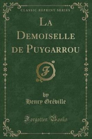 Cover of La Demoiselle de Puygarrou (Classic Reprint)