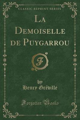 Book cover for La Demoiselle de Puygarrou (Classic Reprint)