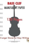 Book cover for Bass Clef Manuscript Paper