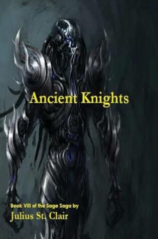 Cover of Ancient Knights (Book #8 of the Sage Saga)