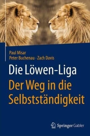 Cover of Die Löwen-Liga: Der Weg in die Selbstständigkeit