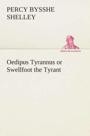 Cover of Oedipus Tyrannus or Swellfoot the Tyrant