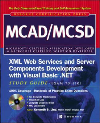 Book cover for MCAD/MCSD XML Web Services and Server Components Development with Visual Basic.NET Study Guide (Exam 70-310)