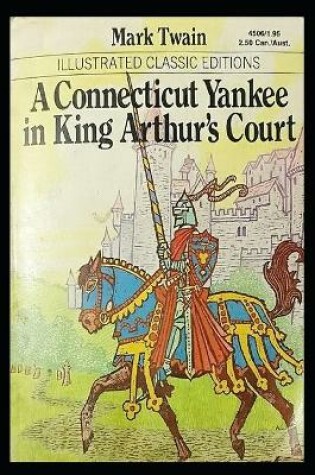 Cover of A CONNECTICUT YANKEE IN KING ARTHUR'S COURT "Annotated" Young Adult Age