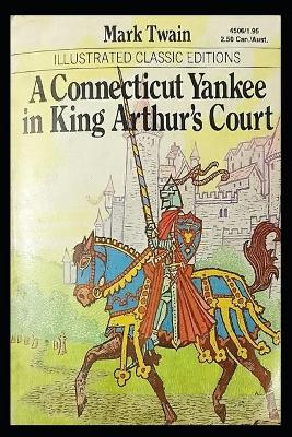 Book cover for A CONNECTICUT YANKEE IN KING ARTHUR'S COURT "Annotated" Young Adult Age