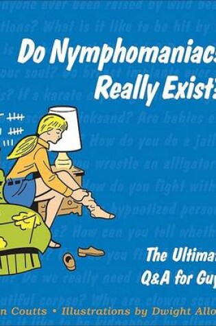 Cover of Do Nymphomaniacs Really Exist?