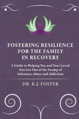 Cover of Fostering Resilience for the Family in Recovery