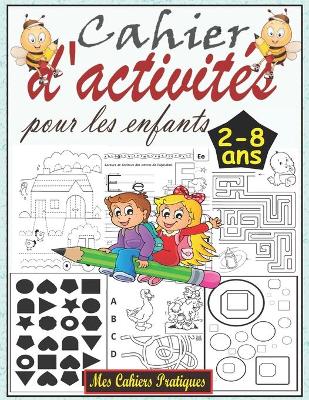 Book cover for Cahier d'activites pour les enfants 2-8 ans