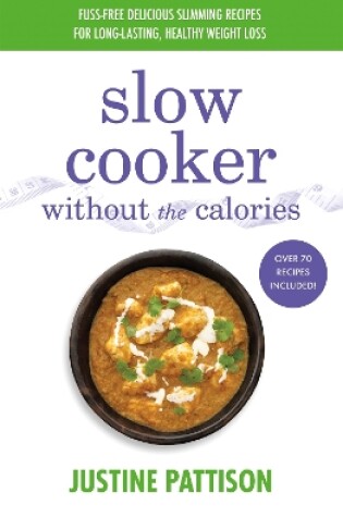 Cover of Slow Cooker Without the Calories