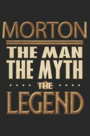 Cover of Morton The Man The Myth The Legend