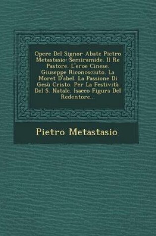 Cover of Opere del Signor Abate Pietro Metastasio