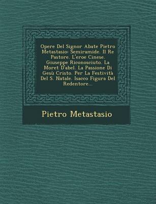 Book cover for Opere del Signor Abate Pietro Metastasio